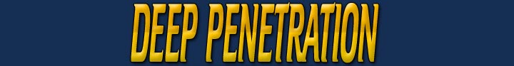 deep penetration