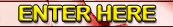 Enter Here