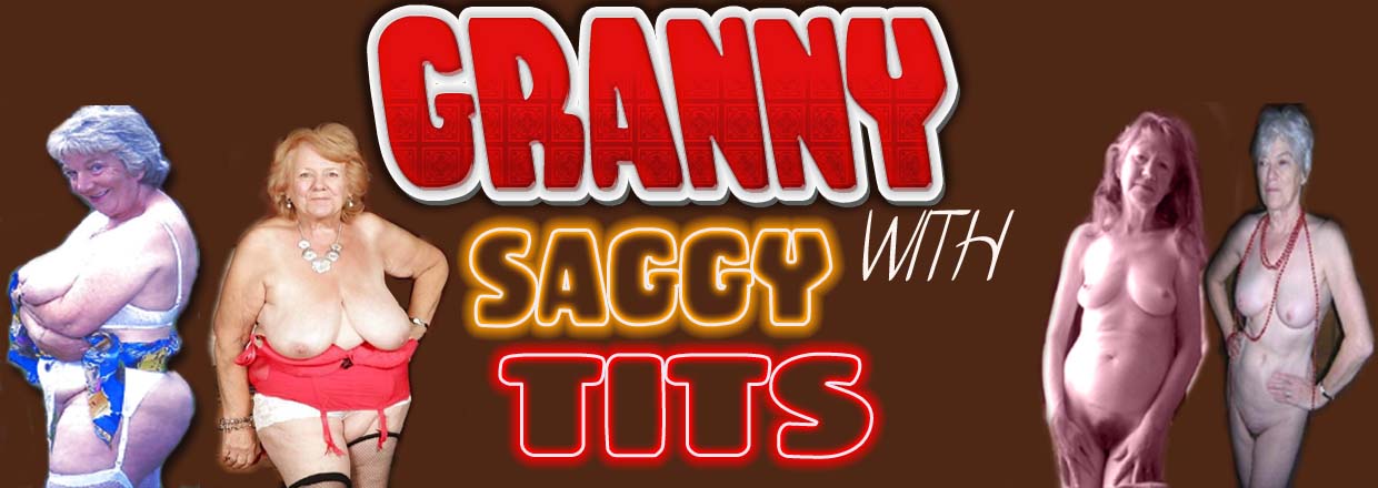 granny saggy tits