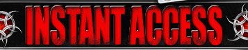 INSTANT ACCESS