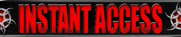 INSTANT ACCESS