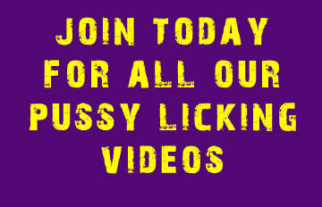 join today for all our pussy licking videos